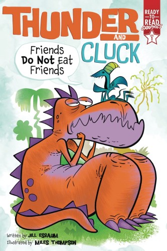 THUNDER & CLUCK YR GN FRIENDS DO NOT EAT FRIENDS (9781534486515)