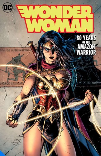 WONDER WOMAN 80 YEARS OF THE AMAZON WARRIOR THE DELUXE EDITION HC (9781779511577)