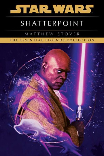 STAR WARS LEGENDS SHATTERPOINT SC (9780593358788)