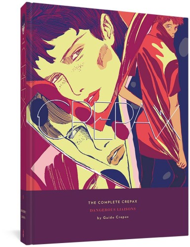 COMPLETE CREPAX HC VOL 06 DANGEROUS LIAISONS (9781683963592)