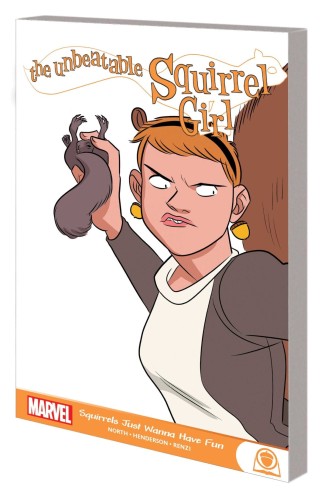 UNBEATABLE SQUIRREL GIRL GN TP SQUIRRELS JUST WANNA HAVE FUN (9781302929909)