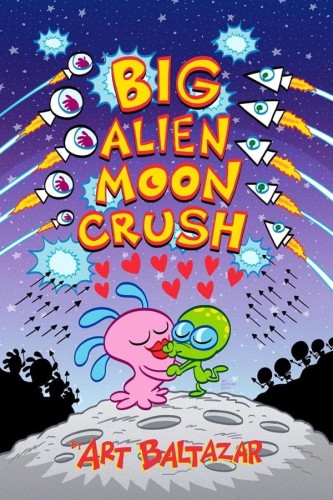 BIG ALIEN MOON CRUSH TP (9781632294210)