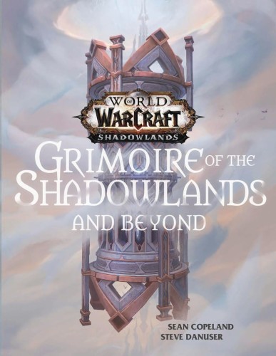 WORLD OF WARCRAFT GRIMOIRE OF SHADOWLANDS & BEYOND HC (9781950366507)