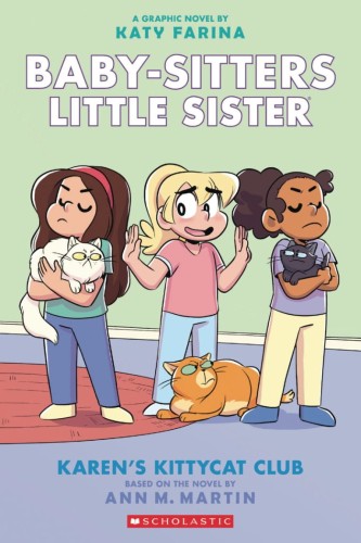 BABY SITTERS LITTLE SISTER GN VOL 04 KARENS KITTYCAT CLUB (9781338356212)