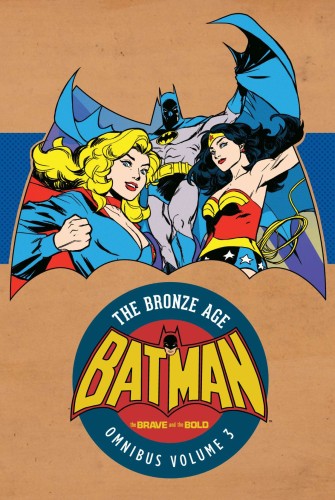 BATMAN THE BRAVE AND THE BOLD THE BRONZE AGE OMNIBUS VOL 03 HC (9781401292829)