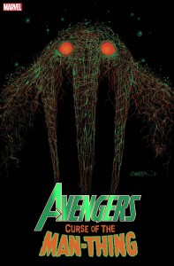 AVENGERS CURSE OF MAN-THING #1 2ND PTG GLEASON WEBHEAD VAR