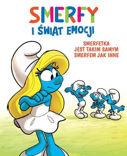 Smerfy i świat emocji 4 - Smerfetka jest takim samym Smerfem jak inne (9788328159556)