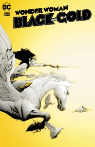 WONDER WOMAN BLACK & GOLD #3 (OF 6) CVR A JAE LEE