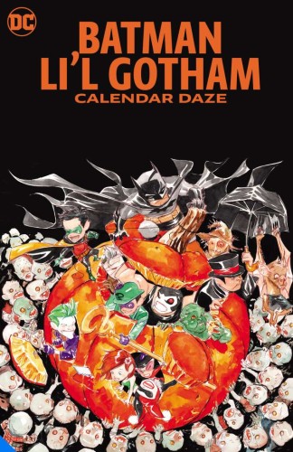 BATMAN LIL GOTHAM CALENDAR DAZE TP (9781779513410)