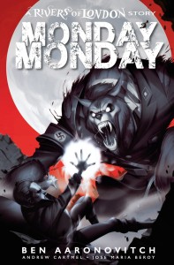 MONDAY MONDAY RIVERS OF LONDON #2 CVR C CLAREY