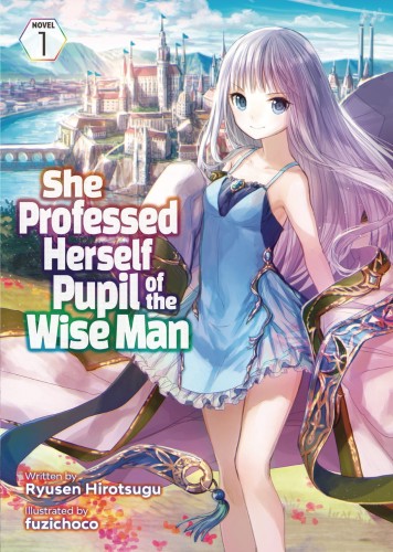 SHE PROFESSED HERSELF PUPIL OF WISE MAN LIGHT NOVEL 01 (9781648274237)