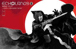 ECHOLANDS RAW CUT ED #1 CVR B WILLIAMS III