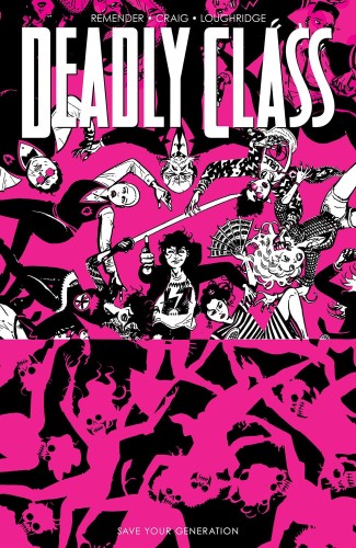 DEADLY CLASS TP VOL 10 SAVE YOUR GENERATION (9781534319325)