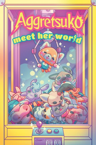 AGGRESTUKO MEET HER WORLD HC (9781620109793)