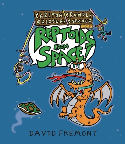 CARLTON CRUMPLE CREATURE CATCHER GN REPTOIDS FROM SPACE (9781645950080)