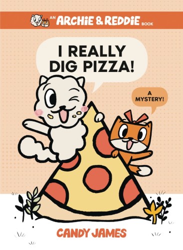 ARCHIE & REDDIE GN VOL 01 I REALLY DIG PIZZA A MYSTERY (9780593350102)