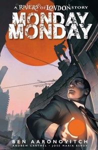 MONDAY MONDAY RIVERS OF LONDON #3 CVR B GLASS