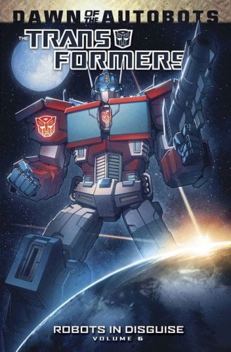 TRANSFORMERS ROBOTS IN DISGUISE TP VOL 06 (9781631401640)