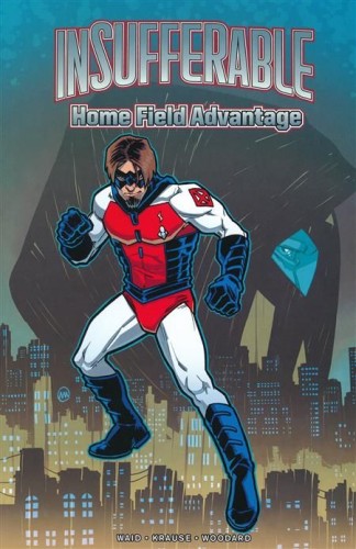 INSUFFERABLE HOME FIELD ADVANTAGE TP (9781631408786)