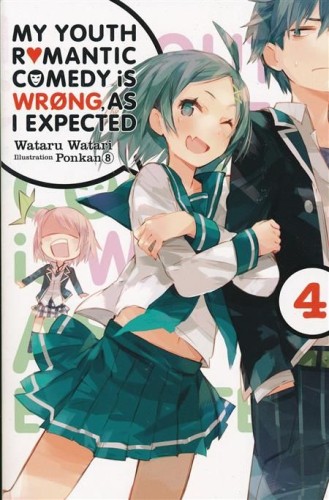 YOUTH ROMANTIC COMEDY WRONG EXPECTED NOVEL SC VOL 04 (9780316318075)