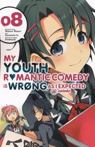 YOUTH ROMANTIC COMEDY WRONG EXPECTED GN VOL 08 (9780316517225)
