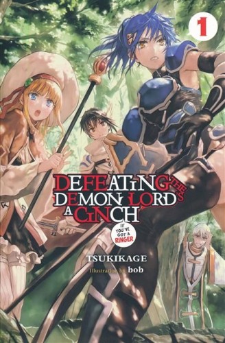 DEFEATING DEMON LORDS CINCH IF GOT RINGER NOVEL SC VOL 01 (9781975327354)