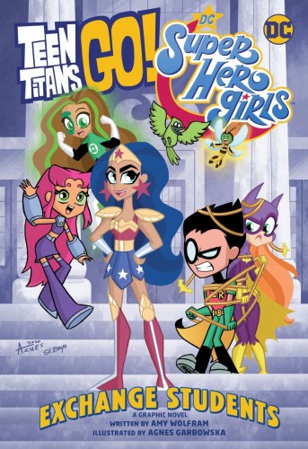 TEEN TITANS GO DC SUPER HERO GIRLS EXCHANGE STUDENTS TP (9781779508911)