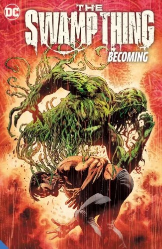 SWAMP THING (2021) TP VOL 01 BECOMING (9781779512765)