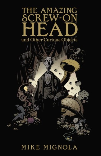 AMAZING SCREW ON HEAD & OTHER CURIOUS OBJECTS TP (9781506728759)