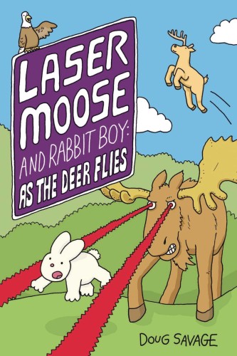 LASER MOOSE & RABBIT AS DEER FLIES GN (9781524864750)