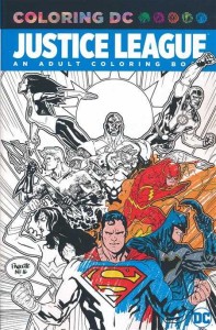 JUSTICE LEAGUE AN ADULT COLORING BOOK TP