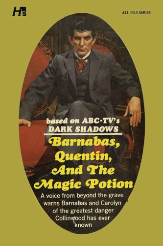 DARK SHADOWS PB LIB NOVEL VOL 25 BARNABAS MAGIC POTION (9781613452455)