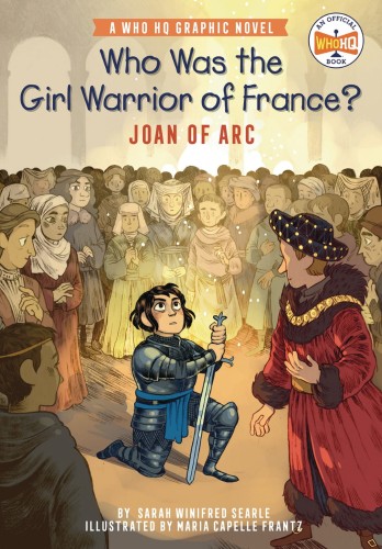 WHO WAS GIRL WARRIOR OF FRANCE JOAN OF ARC GN (9780593224403)