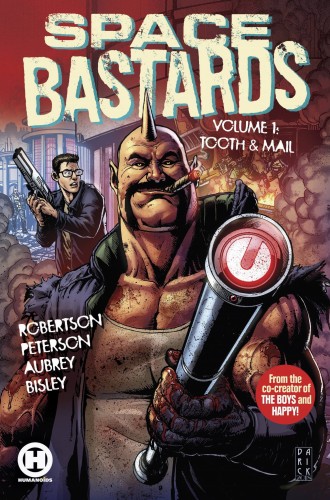 SPACE BASTARDS TP VOL 01 TOOTH & MAIL (9781643377667)