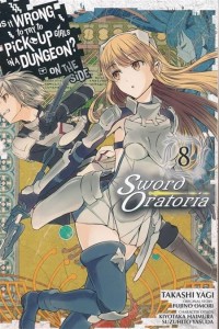 IS WRONG PICK UP GIRLS DUNGEON SWORD ORATORIA GN VOL 08