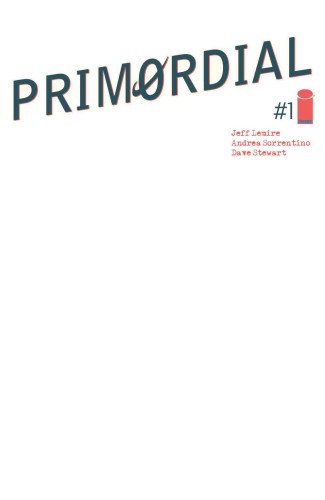 PRIMORDIAL #1 (OF 6) CVR E BLANK CVR