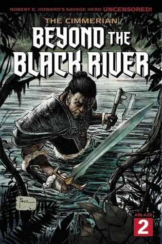 CIMMERIAN BEYOND THE BLACK RIVER #2 CVR A RICHARD PACE