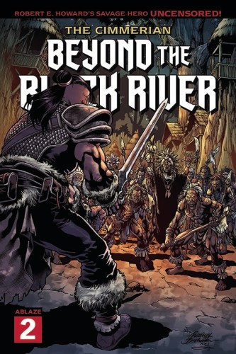 CIMMERIAN BEYOND THE BLACK RIVER #2 CVR B BUCHEMI