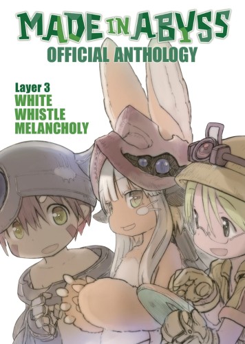 MADE IN ABYSS ANTHOLOGY GN VOL 03 LAYER 3 WHITE WHISTLE (9781648275647)