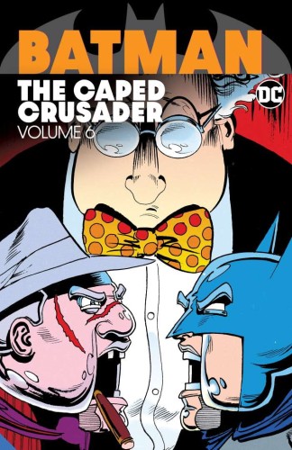 BATMAN THE CAPED CRUSADER TP VOL 06 (9781779508003)
