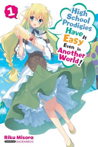 HIGH SCHOOL PRODIGIES EASY ANOTHER WORLD NOVEL SC VOL 01 (9781975309725)