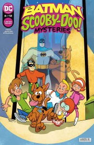 BATMAN & SCOOBY-DOO MYSTERIES #6 (OF 12)