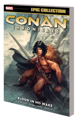 CONAN CHRONICLES EPIC COLLECTION TP VOL 08 BLOOD IN HIS WAKE (9781302933708)
