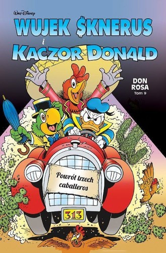 Kaczogród Wujek Sknerus i Kaczor Donald Tom 9 Powrót trzech caballeros (9788328198593)