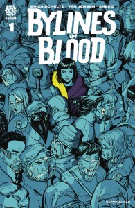 BYLINES IN BLOOD #1 CVR A ANEKE