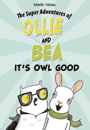 SUPER ADV OF OLLIE & BEA GN ITS OWL GOOD (9781666330847)