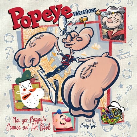 POPEYE VARIANTS NOT YOUR PAPPYS COMICS & ART BOOK (9781951038175)