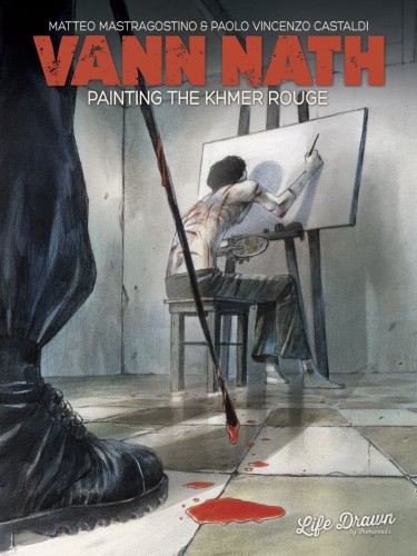 VANN NATH PAINTING THE KHMER ROUGE (9781643377902)