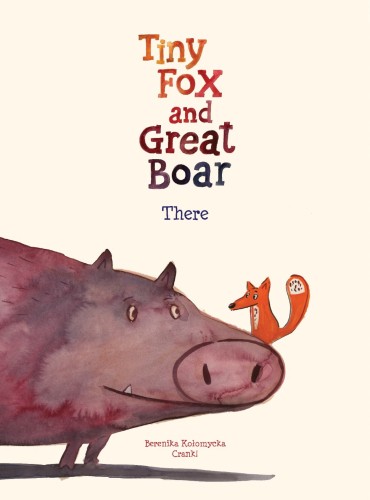 TINY FOX & GREAT BOAR BOOK ONE: THERE 01 (9781637150207)