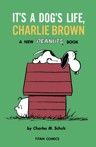 PEANUTS TP ITS A DOGS LIFE CHARLIE BROWN 1960 - 1962 (9781787737099)